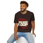 One More Loop — Unisex Graphic T-Shirt